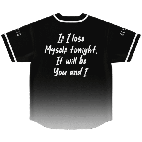 Gradient jersey, white: “If I lose Myself tonight, It will be You and I”